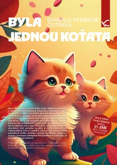 Divadlo Sympatie Ostrava - Byla jednou koťata